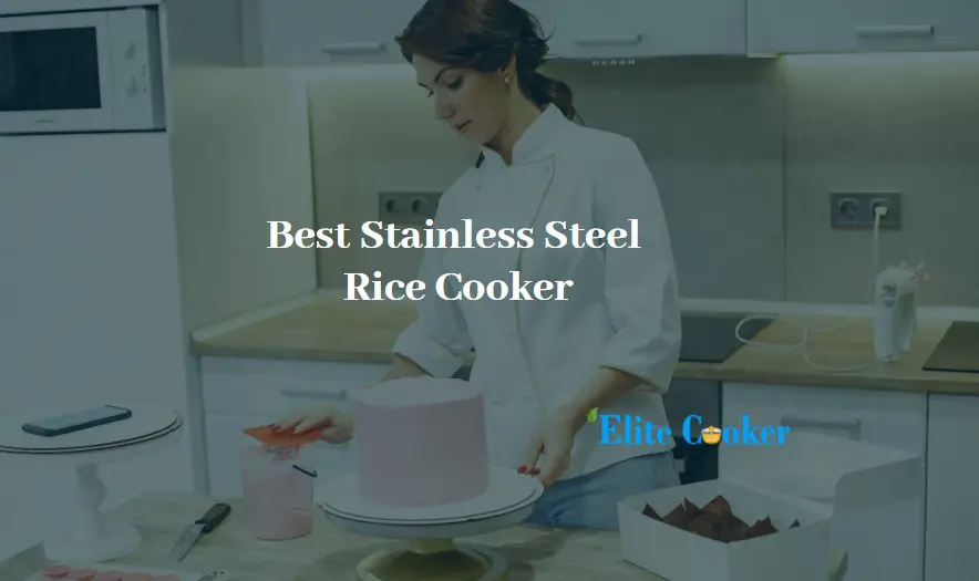 Best Stainless Steel Rice Cooker