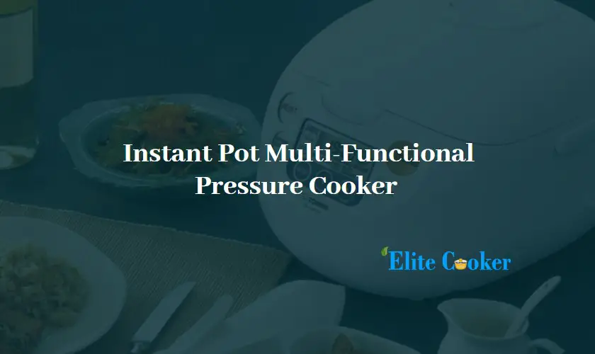 Instant Pot 7-In-1 Multi-Functional Pressure Cooker