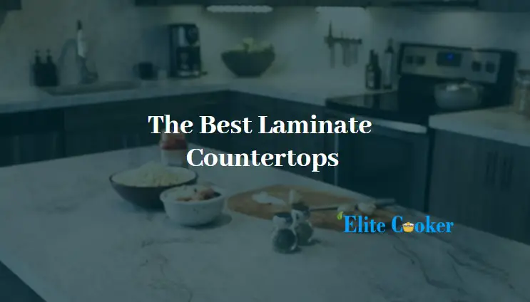 Best Laminate Countertops