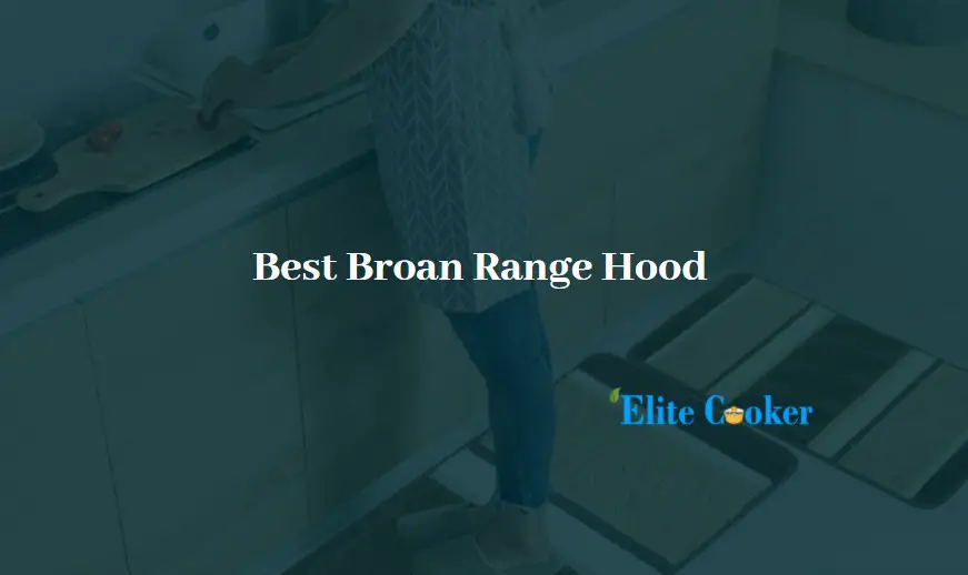 best broan range hood